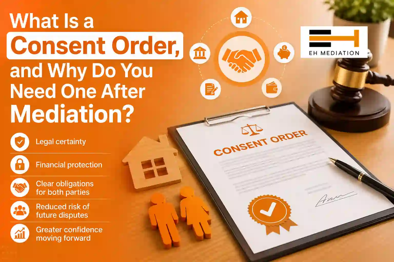 What Is a Consent Order, and Why Do You Need One After Mediation Honiton?